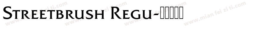 Streetbrush Regu字体转换